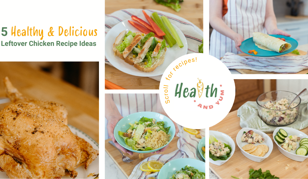 5 Healthy and Delicious Leftover Chicken Recipe Ideas