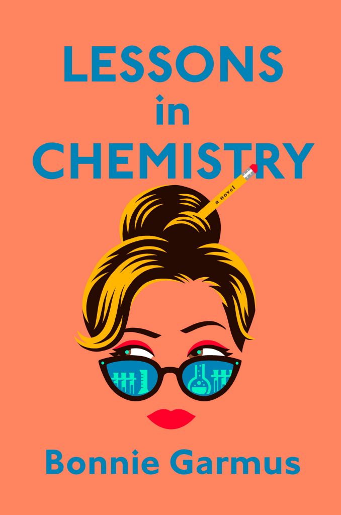 Must read books, Health and Yum food blogger, Lessons in Chemistry, Bonnie Garmus